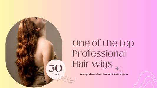 hair wigs-Always choose best Product- Jokerwigs.